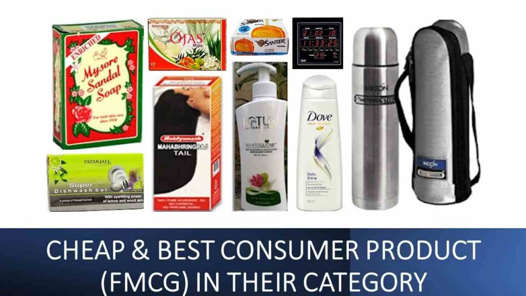 CHEAP & BEST CONSUMER PRODUCT (FMCG) IN THEIR CATEGORY