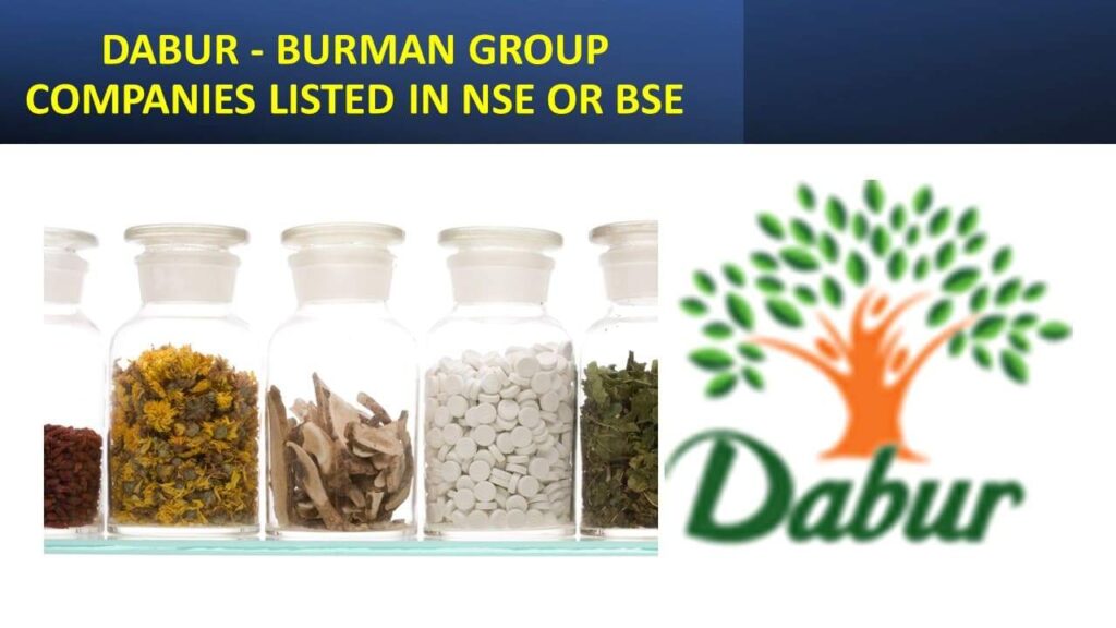 Dabur - Burman Group Companies Listed In NSE OR BSE