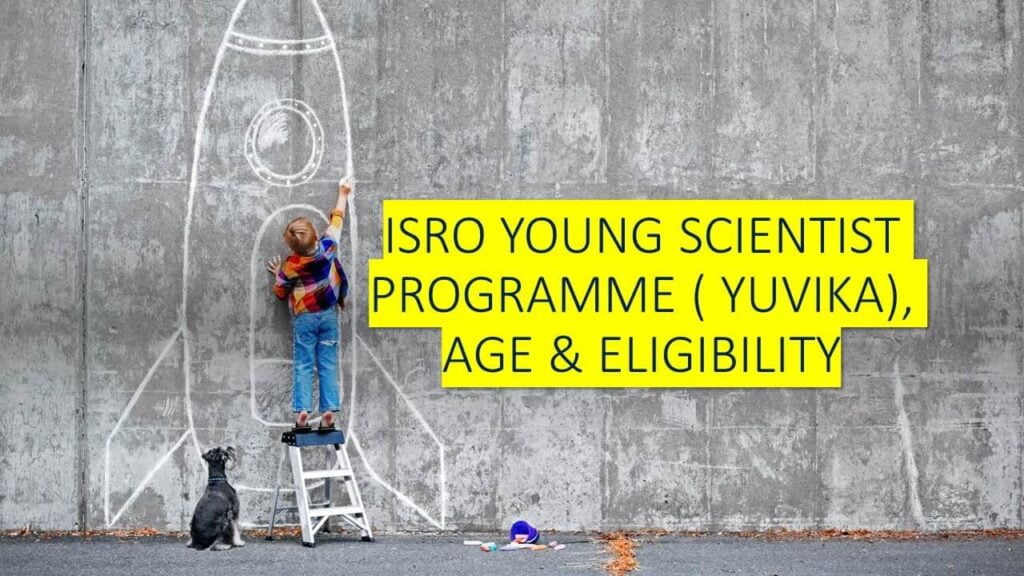 ISRO Young Scientist Programme ( YUVIKA), Age & Eligibility
